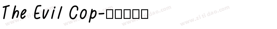 The Evil Cop字体转换